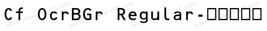 Cf OcrBGr Regular字体转换